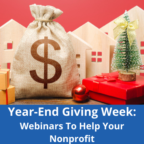Year-End Giving Week: Webinars To Help Your Nonprofit